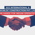 SCG International & BIGBLOC Construction Pvt Ltd Join Hands For Indian Operations