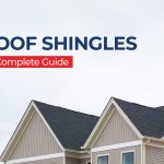 Roof Shingles: A Complete Guide