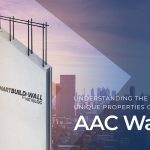 Understanding the Unique Properties of AAC Walls